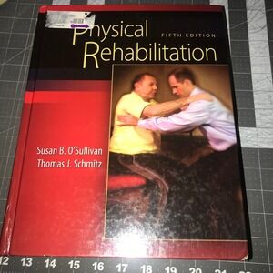 Physical Rehabilitation (O'Sullivan, Physical Rehabilitation), Thomas J. Schmitz